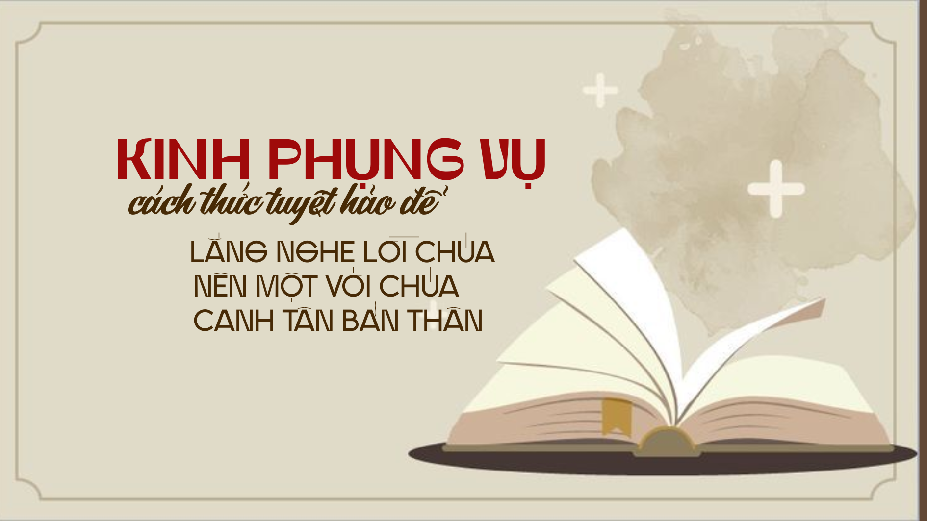 Kinh Phụng Vụ - Cách thức tuyệt hảo để lắng nghe Lời Chúa, nên một với Chúa và canh tân bản thân